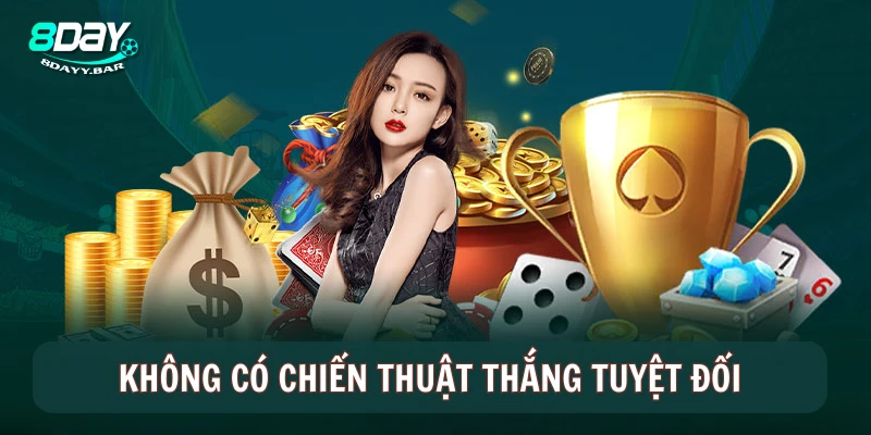 Không có chiến thuật thắng tuyệt đối