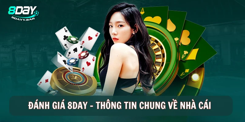 Đánh giá 8DAY - Thông tin chung về nhà cái