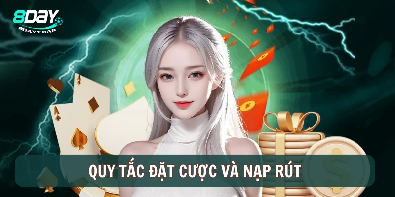 Quy tắc đặt cược và nạp rút