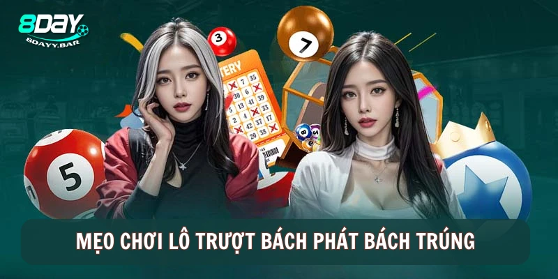 Mẹo chơi lô trượt bách phát bách trúng