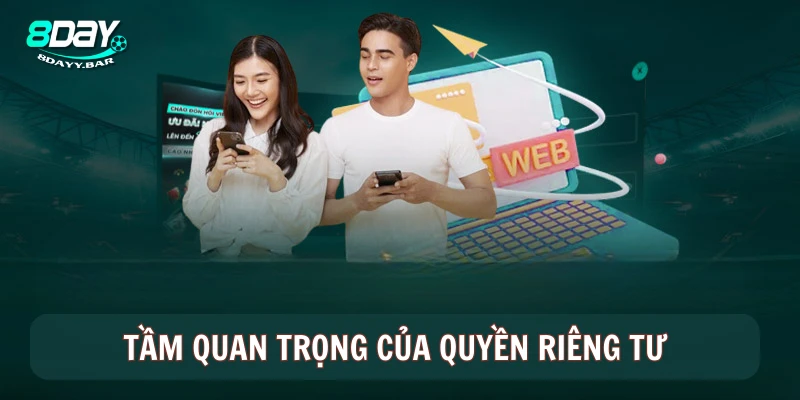 Tầm quan trọng của quyền riêng tư