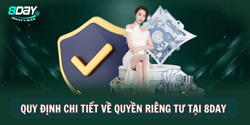 Quy định chi tiết về quyền riêng tư tại 8DAY