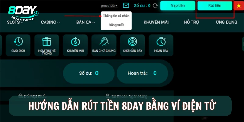 Hướng dẫn rút tiền 8DAY bằng ví điện tử